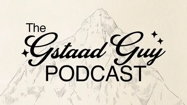 The Gstaad Guy Podcast