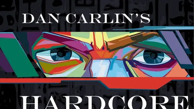 Dan Carlin's Hardcore History